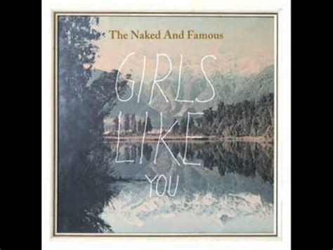 The Naked and Famous – Girls Like You (Stripped) Lyrics